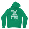 Chillin Out Maxin Relaxin All Cool Unisex Hoodie