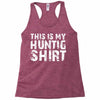 This Is My Hunting Shirt Racerback Tank