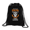 I'm Called Papa Because I'm the Man the Myth the Legend Drawstring Bags