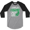 talk to myself fishing 3/4 Sleeve Shirt