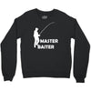 aster baiter mens rude fishing Crewneck Sweatshirt