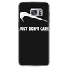 just don't care Samsung Galaxy S7