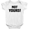 Not Yours Baby Bodysuit