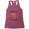 Why Fall In Love If You Can Fall Aslepp Racerback Tank