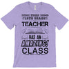 This 10 TH Grade Teacher Has An Amazing! Class T-Shirt