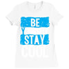 Be Your Self Stay Cool Ladies Fitted T-Shirt