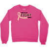 This Is My Fight Shirt Crewneck Sweatshirt