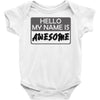 my name is awesome Baby Onesie