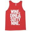 wine dine and 69 sixtynine funny Tank Top