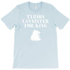 tyrion lannister for king T-Shirt