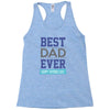 BEST DAD EVER Racerback Tank