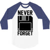 never forget floppy disk 3/4 Sleeve Shirt