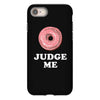 Donut Judge Me iPhone 8