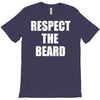 respect the beard T-Shirt