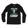 I Was One A Polite Well Mannered Young Lady And Then I Became A Chef Long Sleeve Shirts
