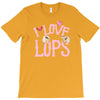 i love lops lots T-Shirt