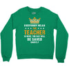 Everybody Relax The Teacher Is Here Crewneck Sweatshirt