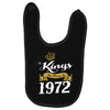 kings are born in 1972 Baby Bibs