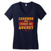 Legends Are Born In August Women's V-Neck T-Shirt