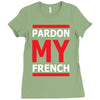 pardon my french Ladies Fitted T-Shirt