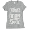 legends are born in april Ladies Fitted T-Shirt