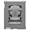 Never Underestimate The Strength Of A Carcinoid Cancer Warrior iPad 3 and 4 Case