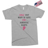 Girls Want To Have Fundamentals Rights Exclusive T-shirt