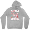 Mom Wife Veteran - Veterans Day T-Shirt Gifts Unisex Hoodie