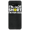 i'm not short, i'm fun size   small tiny little shorty person gift tee Samsung Galaxy S8 Case