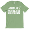 Animals Are Not Ingredients T-Shirt