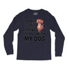 SORRY, I CAN I HAVE PLANS WITH MY DOG Long Sleeve Shirts