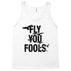 Fly You Fools Tank Top