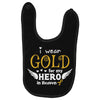 I Wear Gold For My Hero In Haven Baby Bibs