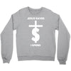 jesus saves i spend funny statement Crewneck Sweatshirt