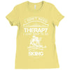 I Don't Need Therapy Just to Do Skiing Ladies Fitted T-Shirt