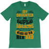 My Daughter Super Awesome Dad T-Shirt
