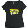 this is fine Women's Triblend Scoop T-shirt