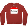 title of day of the week monday day of the week Crewneck Sweatshirt