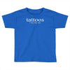 tattoos Toddler T-shirt