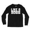 like a boss Long Sleeve Shirts