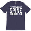 i've seen more spine in jellyfish T-Shirt