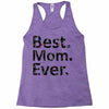 best mom ever Racerback Tank