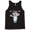 my puns are Tank Top
