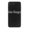also hungry iPhone 7 Plus Case