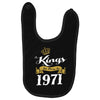 kings are born in 1971 Baby Bibs