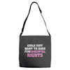 girls just want to have fundamental rights Adjustable Strap Totes