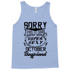 This Girl Is Taken By A Super Sexy October Boyfriend Tank Top