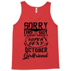 This Guy Is Taken By A Super Sexy October Girlfriend Tank Top