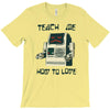 teach me how to love T-Shirt