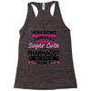 I Never Dreamed I d Grow Up To Be A Super Cute Pharmacist But Here Im Racerback Tank